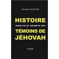 thumbnail image 1 of Histoire insolite et secr?te des T?moins de J?hovah, 1 of 1