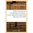 thumbnail image 1 of Histoire: Éloge Historique de Jean-Jacques Lamarque, Vicaire Général Du Diocèse de Bayonne: , Suivie d'Une Notice Sur La Vie de M. l'Abbé Bilhère, Supérieur Général Des Missions Étrangères (Paperback), 1 of 1
