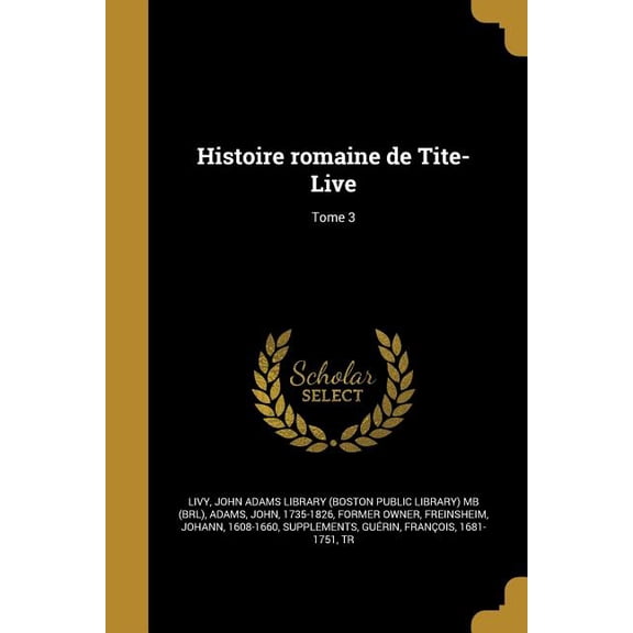 Histoire romaine de Tite-Live; Tome 3 (Paperback)