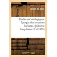 thumbnail image 1 of Histoire: Études Archéologiques. Époque Des Invasions Barbares. Industrie Longobarde (Paperback), 1 of 1