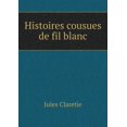 thumbnail image 1 of Histoires cousues de fil blanc (Paperback), 1 of 1