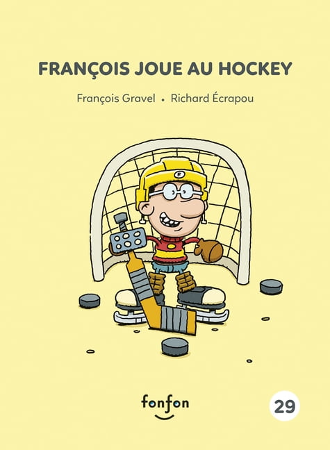 Histoires de Lire FranÃ§ois Joue Au Hockey, (Paperback)