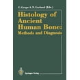 thumbnail image 1 of Histology of Ancient Human Bone: Methods and Diagnosis: Proceedings of the "Palaeohistology Workshop" Held from 3-5 Octo, (Paperback), 1 of 1