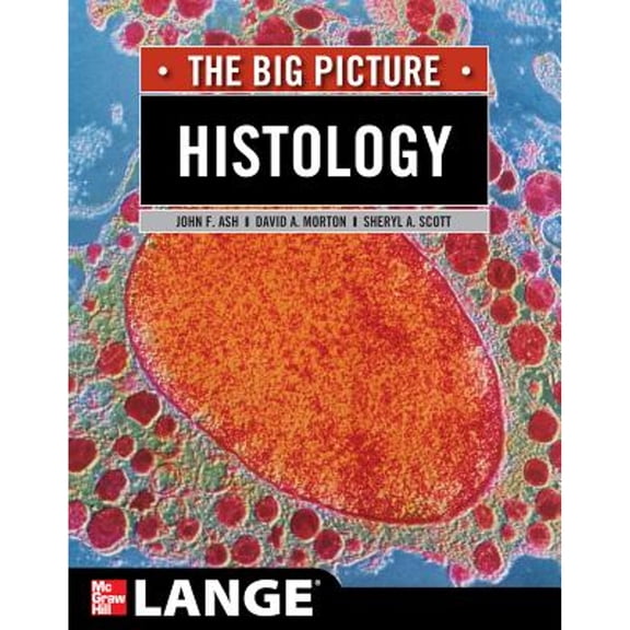 Pre-Owned Histology: The Big Picture (Paperback) 0071477586 9780071477581