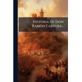 thumbnail image 1 of Historia De Don Ramon Cabrera..., (Paperback), 1 of 1