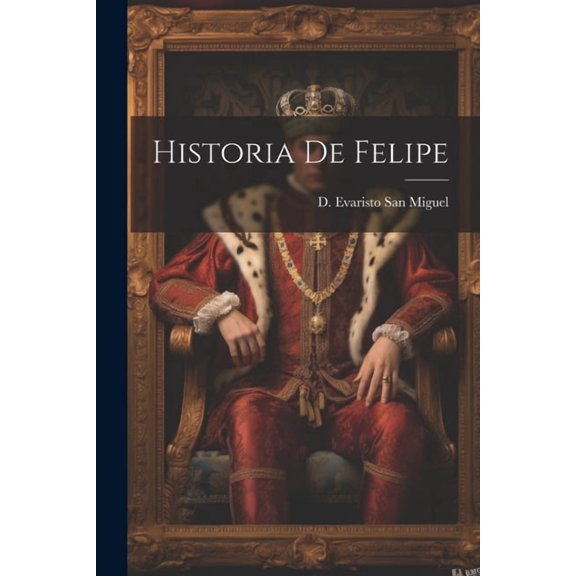 Historia De Felipe (Paperback)