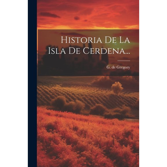 Historia De La Isla De Cerdena... (Paperback)