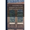 thumbnail image 1 of Historia Del Saqueo De Cadiz Por Los Ingleses En 1596 (Hardcover), 1 of 1