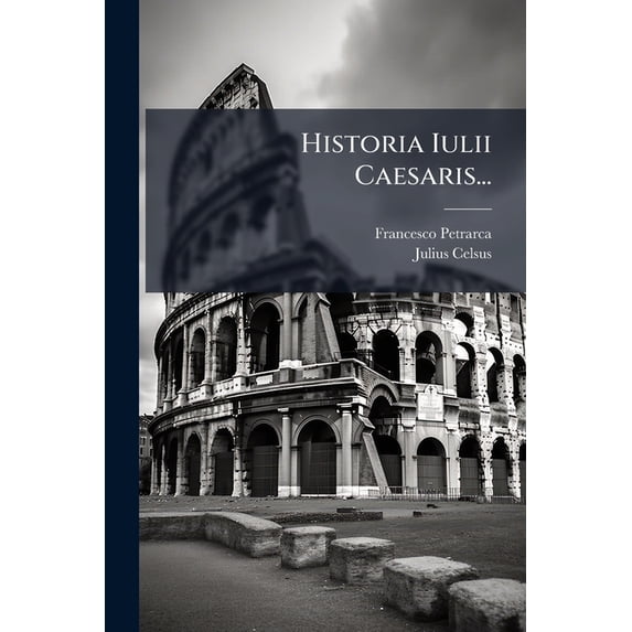 Historia Iulii Caesaris... (Paperback)