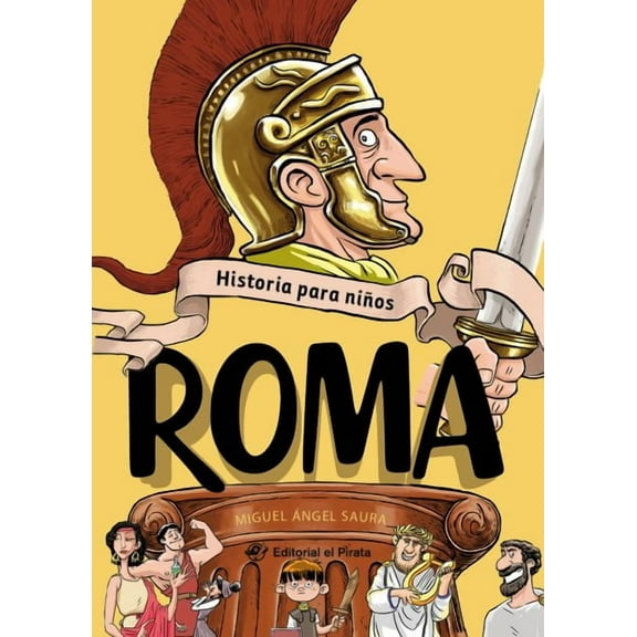 Historia Para Nios - Roma (Paperback) by Miguel ngel Saura