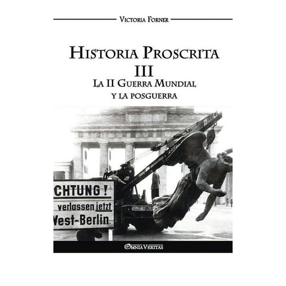 Historia Proscrita III - La II Guerra Mundial y la posguerra : La actuación de agentes judíos en la historia contemporánea (Hardcover)