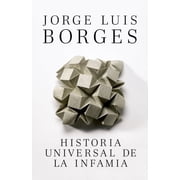 Historia Universal de la Infamia / A Universal History of Infamy, Paperback