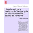 thumbnail image 1 of Historia antigua y moderna de Jalapa, y de las revoluciones del estado de Veracruz. (Paperback), 1 of 1
