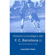 Historia cronol gica del FC Barcelona I Desde los precedentes a 1960, Paperback