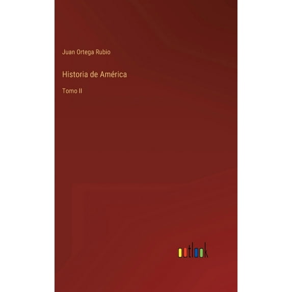 Historia de América: Tomo II (Hardcover)