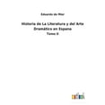 thumbnail image 1 of Historia de La Literatura y del Arte Dramático en Espana : Tomo II (Paperback), 1 of 1