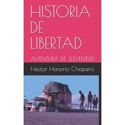 Historia de Libertad Aventura de Juventud, Paperback