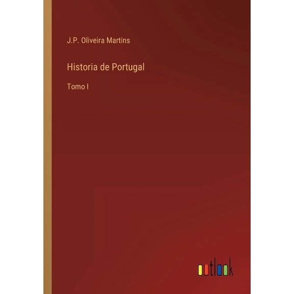 Historia de Portugal : Tomo I (Paperback)