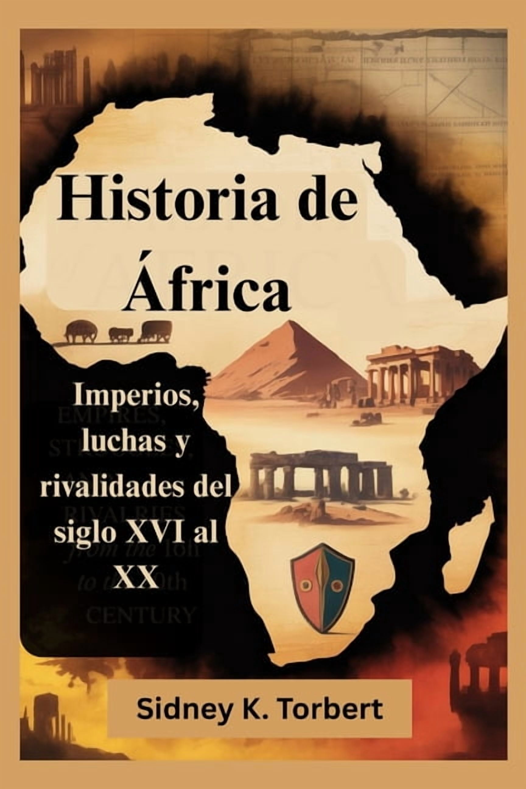 Historia de Ãfrica: Imperios, luchas y rivalidades del siglo XVI al XX, (Paperback)