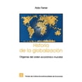 thumbnail image 1 of Historia de la Globalizacion: Origenes del Orden Economico Mundial (Paperback) by Aldo Ferrer, 1 of 1