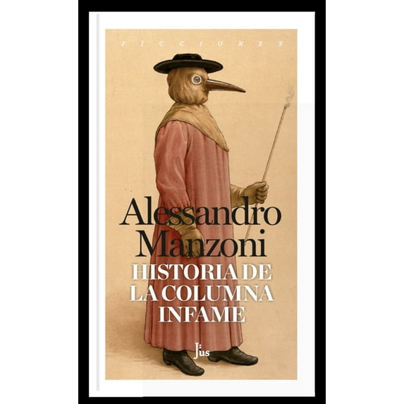 Historia de la columna infame (Paperback)