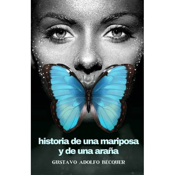 Historia de una mariposa y de una araña (Paperback)