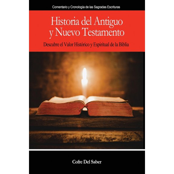 Historia del Antiguo y Nuevo Testamento (Paperback)