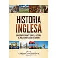 thumbnail image 1 of Historia inglesa: Una guía fascinante sobre la historia de Inglaterra y la era victoriana, (Paperback), 1 of 1