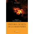 thumbnail image 1 of Historia oculta de la masonería I : Carne, piedra y fuego (Series #1) (Paperback), 1 of 1