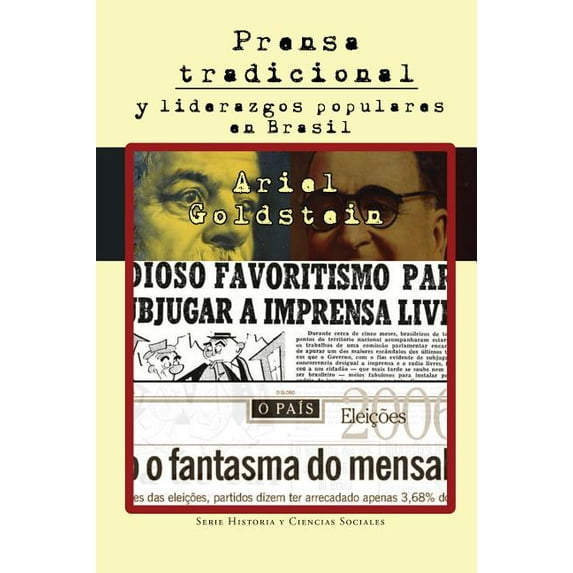 Historia y Ciencias Sociales: Prensa Tradicional Y Liderazgos Populares En Brasil (Paperback)