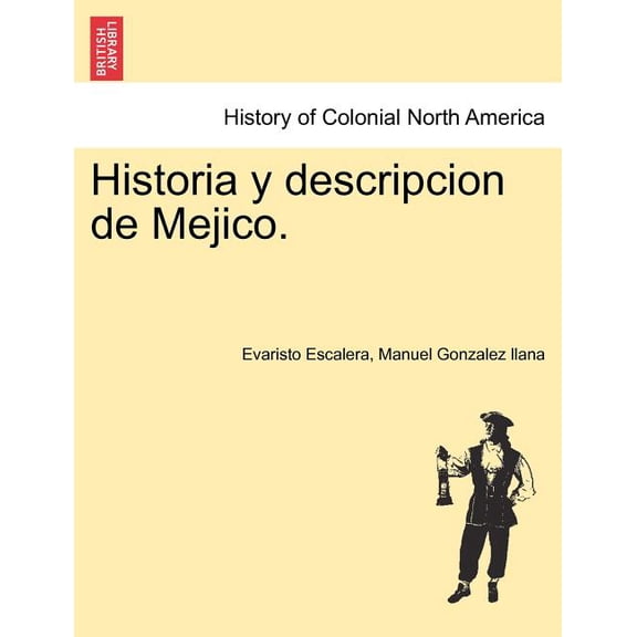Historia y Descripcion de Mejico. (Paperback)