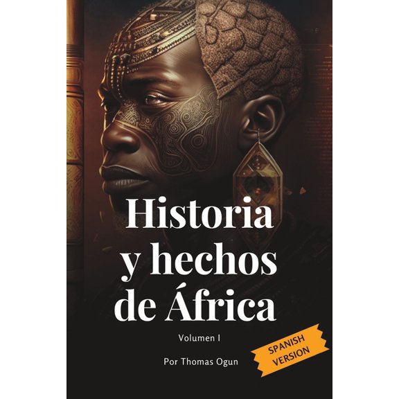 Historia y hechos de frica ( Volumen I ) : Spanish Version (Paperback)