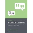 thumbnail image 1 of Historians in Conversation: Recent Themes in Historical Thinking: Historians in Conversation (Paperback), 1 of 1