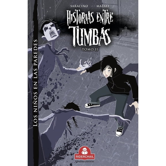 Historias Entre Tumbas: HISTORIAS ENTRE TUMBAS tomo II: los nios en las paredes (Paperback)