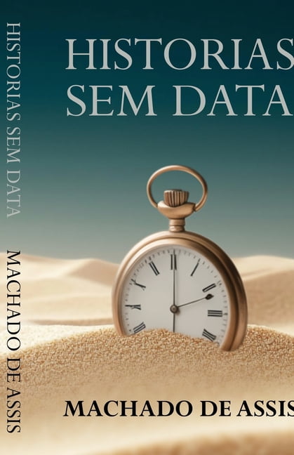 Historias Sem Data, (Paperback)