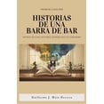 thumbnail image 1 of Historias de Una Barra de Bar, (Paperback), 1 of 5