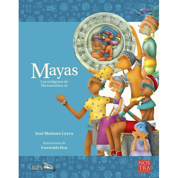 Historias de Verdad: Mayas : Los indígenas de Mesoamérica III (Paperback)