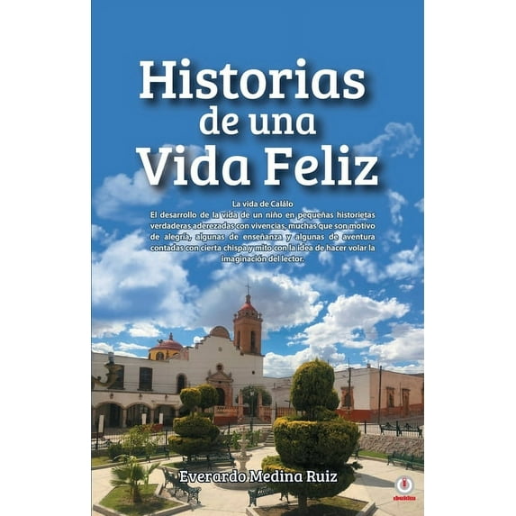 Historias de una Vida Feliz, (Paperback)