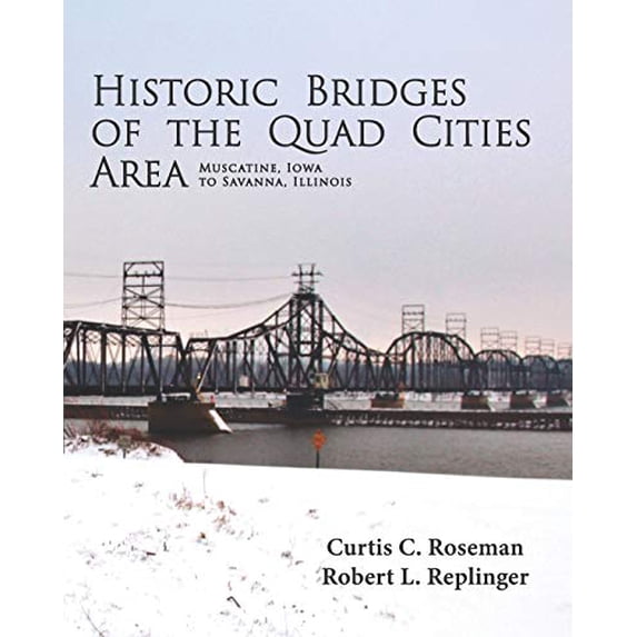 Pre-Owned Historic Bridges of the Quad Cities Area Paperback
