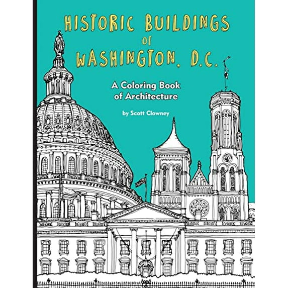 Pre-Owned Historic Buildings of Washington, D.C.: A Coloring Book of Architecture (Paperback) 1938700481 9781938700484
