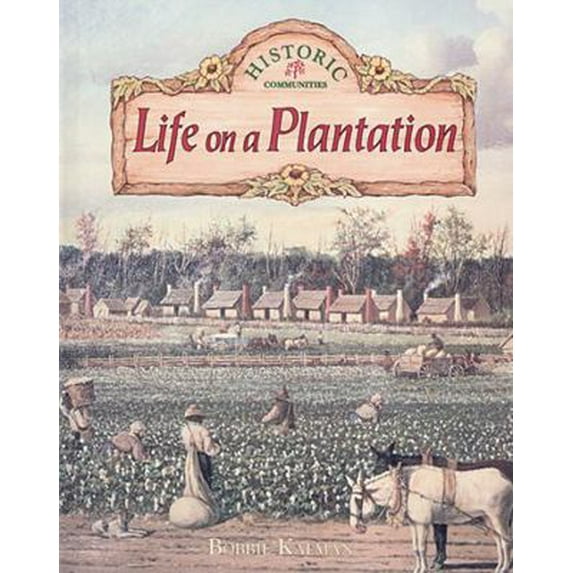 Pre-Owned Life on a Plantation (Historic Communities), 9780865054653, 0865054657, Paperback,