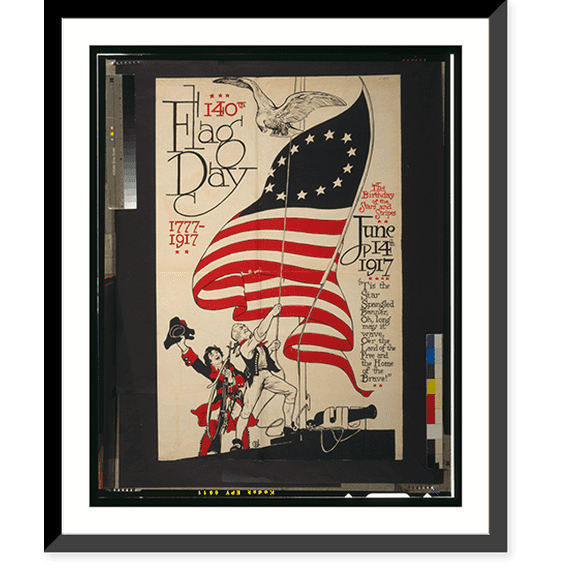 Historic Framed Print, 140th flag day, 1777-1917 The birthday of the stars and stripes, June 14th, 1917., 17-7/8" x 21-7/8"