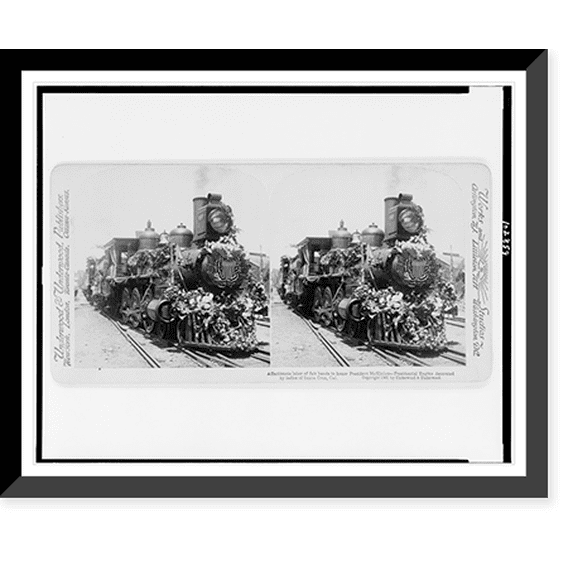 Historic Framed Print, Affectionate labor of fair hands to honor President McKinley. Presidential engine decorated by ladies of Santa Cruz, Cal., 17-7/8" x 21-7/8"
