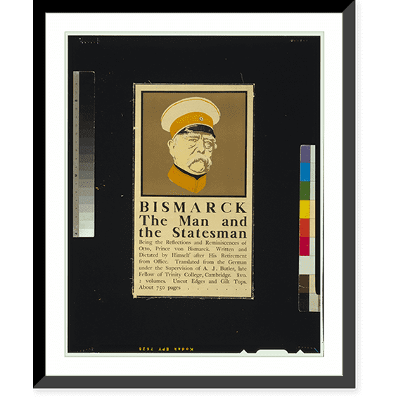 Historic Framed Print, Bismarck, the man and the statesman, 17-7/8" x 21-7/8"