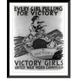 thumbnail image 1 of Historic Framed Print, Every girl pulling for victory - Victory Girls United War Work Campaign.E.P., 17-7/8" x 21-7/8", 1 of 9