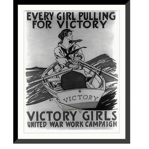 Historic Framed Print, Every girl pulling for victory - Victory Girls United War Work Campaign.E.P., 17-7/8" x 21-7/8"