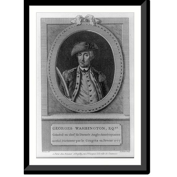 Historic Framed Print, Georges Washington Equer. général en chef de l'armée Anglo-Amériquaine, nom̄é dictateur par le congrès en Fe, 17-7/8" x 21-7/8"