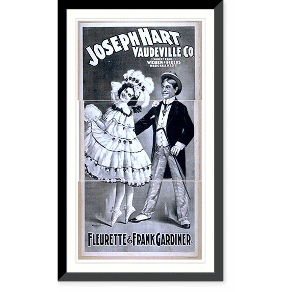 Historic Framed Print, Joseph Hart Vaudeville Co. direct from Weber & Fields Music Hall New York City. - 9, 17-7/8" x 21-7/8"