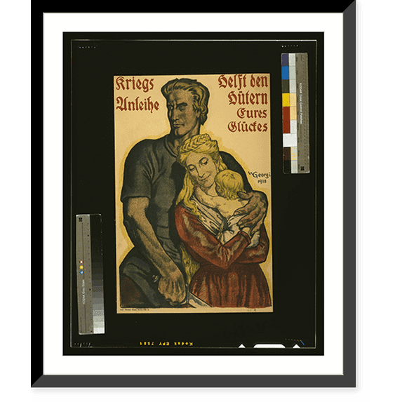 Historic Framed Print, Kriegsanleihe, helft den Hütern eures Glückes.W. Georgi 1918., 17-7/8" x 21-7/8"