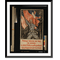 thumbnail image 1 of Historic Framed Print, Poles! Under the Polish flag, on to the fight - For our liberty and yours!" Enlist to-day", 17-7/8" x 21-7/8", 1 of 9